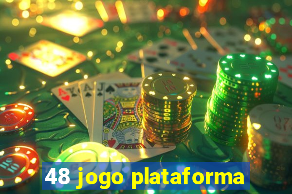 48 jogo plataforma